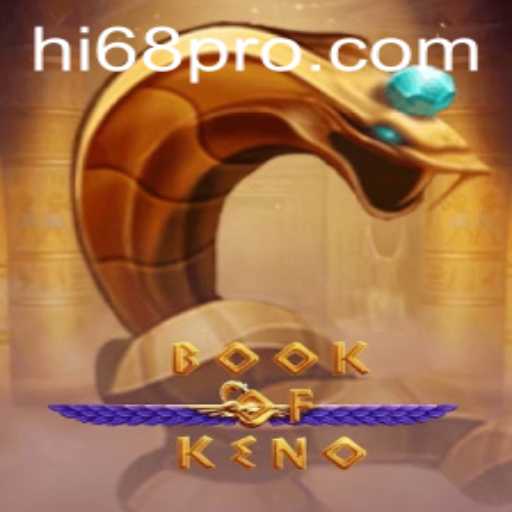 Exploring the Excitement of BookOfKeno: A Look into HI 68 and Game Mechanics